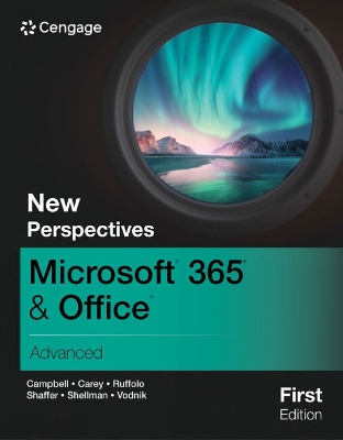 New Perspectives MicrosoftÂ® 365Â® & OfficeÂ® Advanced, First Edition book