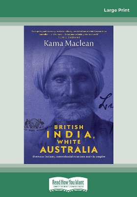 British India, White Australia: Overseas Indians, intercolonial relations and the Empire book