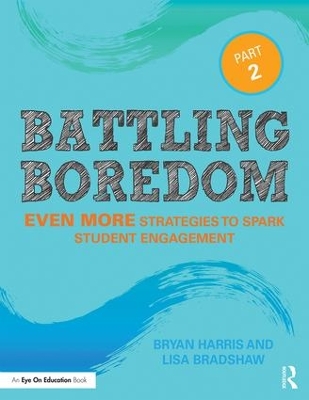 Battling Boredom, Part 2 by Bryan Harris