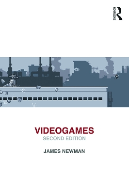 Videogames by James Newman