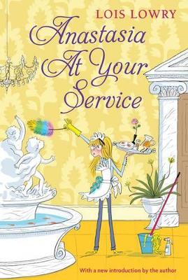 Anastasia at Your Service by Lois Lowry
