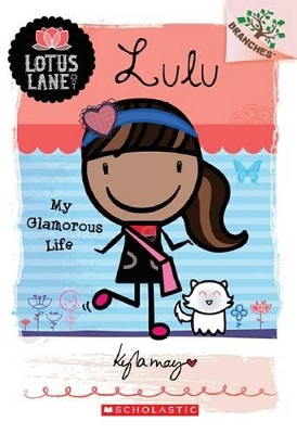 Lotus Lane: #3 Lulu My Glamorous Life by Kyla May