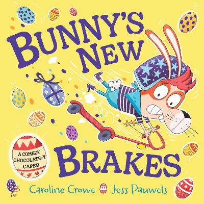 Bunny's New Brakes: A comedy, chocolate-y caper about a bunny's plan to save Easter! book