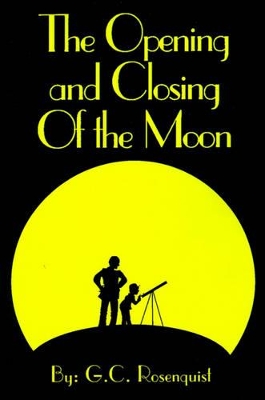 The Opening and Closing of the Moon book