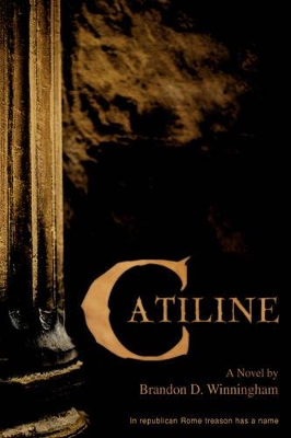 Catiline by Brandon D Winningham