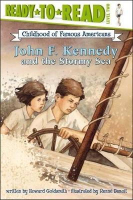 John F Kennedy and the Stormy Sea: Childhood Of Famous Americans book