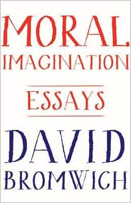 Moral Imagination by David Bromwich