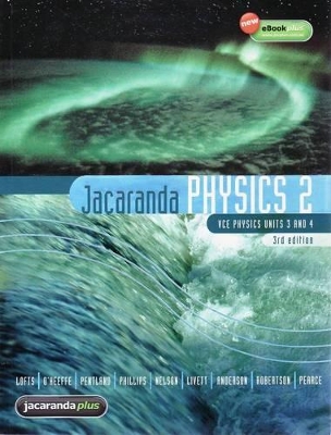 Jacaranda Physics 2 3E VCE Units 3&4 & eBookPLUS book