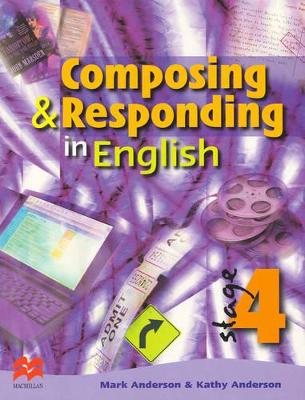 Composing and Responding in English by Mark Anderson