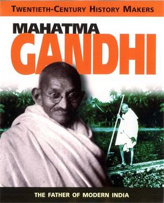 Twentieth Century History Makers: Gandhi book