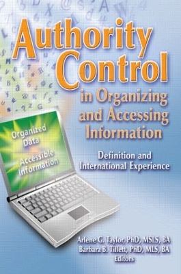 Authority Control in Organizing and Accessing Information by Barbara Tillett