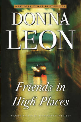 Friends in High Places: A Commissario Guido Brunetti Mystery book