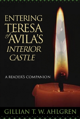 Entering Teresa of Avila's Interior Castle book