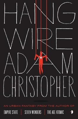 Hang Wire by Adam Christopher