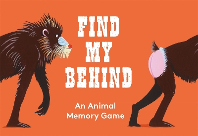 Find My Behind: An Animal Memory Game book
