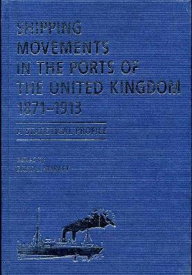 Shipping Movements in the Ports of the United Kingdom, 1871-1913 book