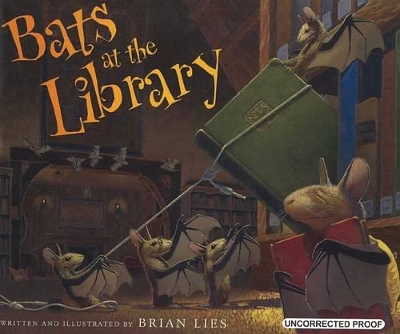 Bats At The Library by Brian Lies