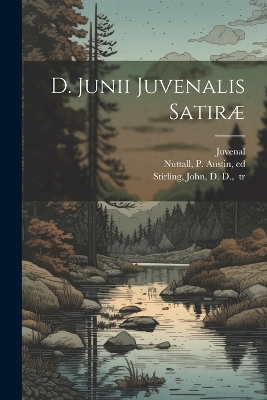 D. Junii Juvenalis Satiræ book