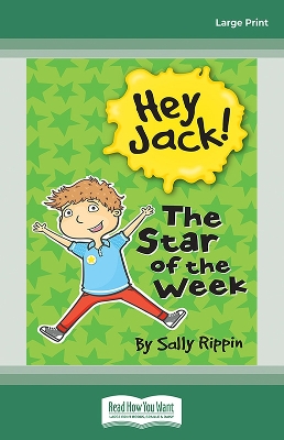 The Star of the Week: Hey Jack! #20 by Sally Rippin