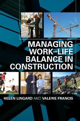 Managing Work-Life Balance in Construction by Helen Lingard