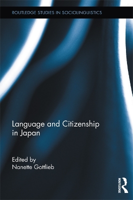 Language and Citizenship in Japan by Nanette Gottlieb