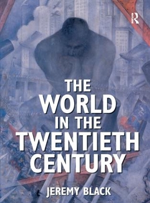 The World in the Twentieth Century by Jeremy Black