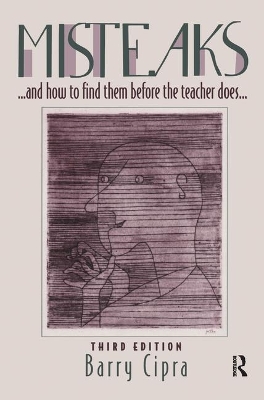 Misteaks. . . and how to find them before the teacher does. . .: A Calculus Supplement, 3rd Edition book