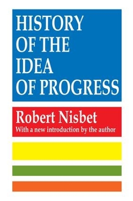 History of the Idea of Progress by Robert Nisbet