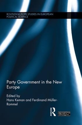 Party Government in the New Europe by Hans Keman