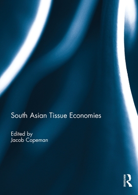 South Asian Tissue Economies by Jacob Copeman
