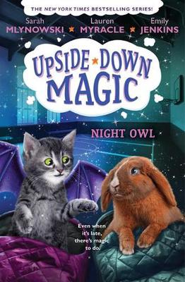 Night Owl (Upside-Down Magic #8): Volume 8 by Emily Jenkins