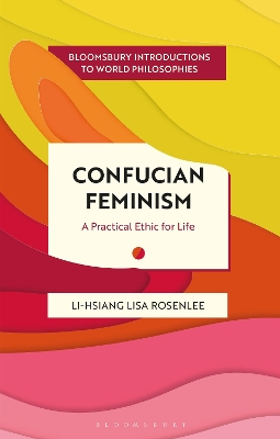 Confucian Feminism: A Practical Ethic for Life book