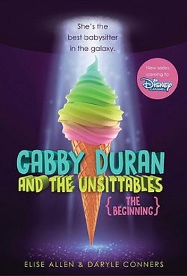 Gabby Duran And The Unsittables: The Beginning: Gabby Duran Books 1 and 2 by Elise Allen
