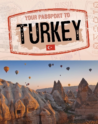 Your Passport to Turkey by Nancy Dickmann