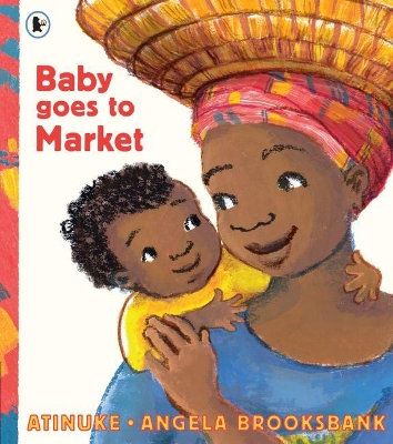 Baby Goes to Market by Atinuke