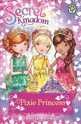 Secret Kingdom: Pixie Princess book