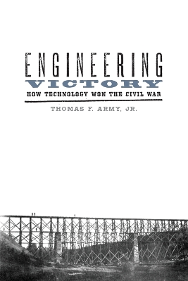 Engineering Victory by Thomas F. Army