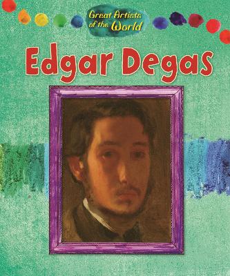 Great Artists of the World: Edgar Degas book