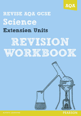 REVISE AQA: GCSE Further Additional Science A Revision Workbook book