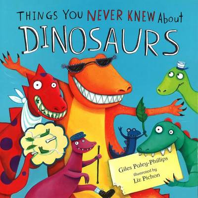 Dinosaurs, Things You Never Knew about book