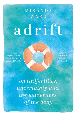 Adrift: On Fertility, Uncertainty and the Wilderness of the Body book