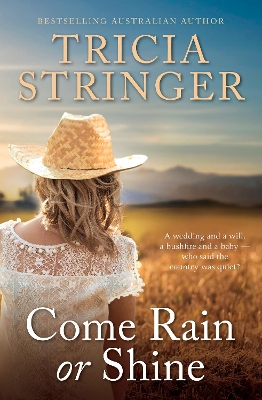 Come Rain Or Shine by Tricia Stringer