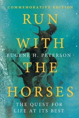 Run with the Horses – The Quest for Life at Its Best book