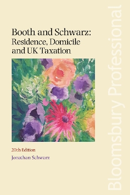 Booth and Schwarz: Residence, Domicile and UK Taxation book