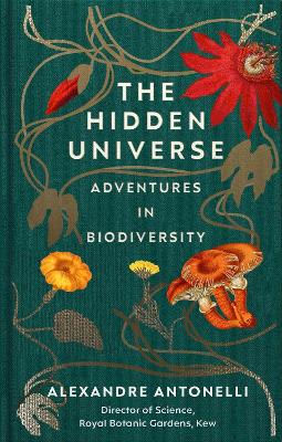 The Hidden Universe: Adventures in Biodiversity book