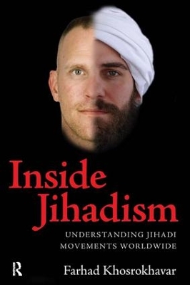 Inside Jihadism: Understanding Jihadi Movements Worldwide book