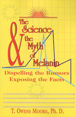 Science and the Myth of Melanin book