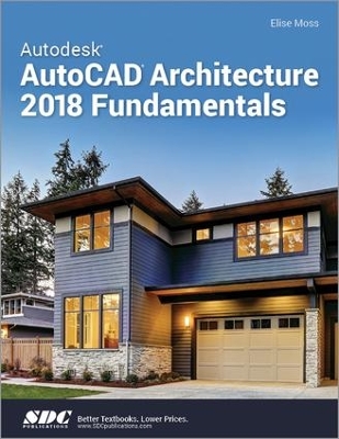 Autodesk AutoCAD Architecture 2018 Fundamentals book