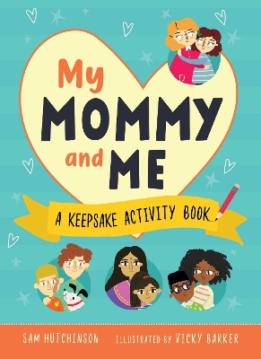 My Mommy and Me: A Keepsake Activity Book book