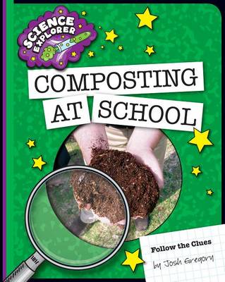 Composting at School by Josh Gregory